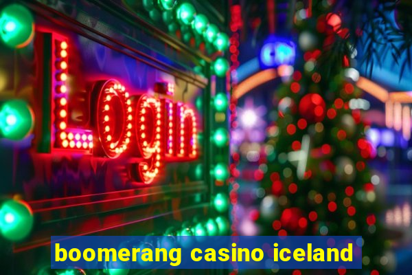 boomerang casino iceland